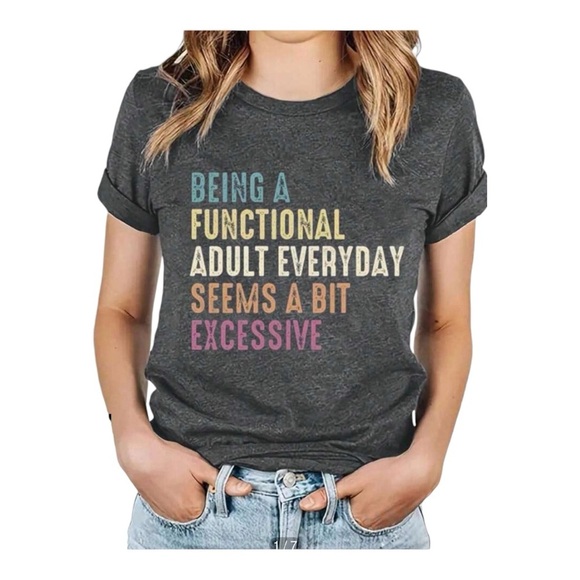🐾 NWT Being A Functioning Adult Every Day Seems A Bit Excessive Tee Large & XL - Picture 1 of 5